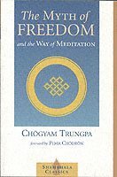 Myth of Freedom and the Way of Meditation (inbunden)