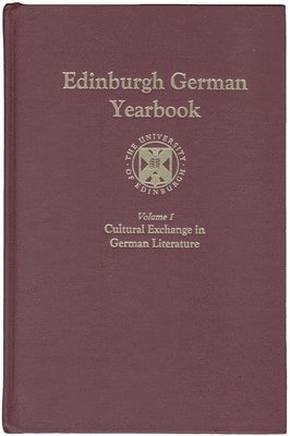 Edinburgh German Yearbook 1: Cultural Exchange in German Literature (hftad)