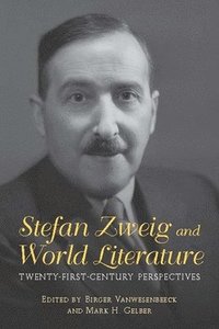 Stefan Zweig and World Literature (inbunden)
