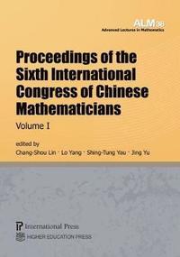 Proceedings of the Sixth International Congress of Chinese Mathematicians, Volume 1 (hftad)