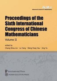 Proceedings of the Sixth International Congress of Chinese Mathematicians, Volume 2 (häftad)