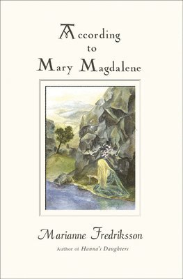 According to Mary Magdalene (hftad)