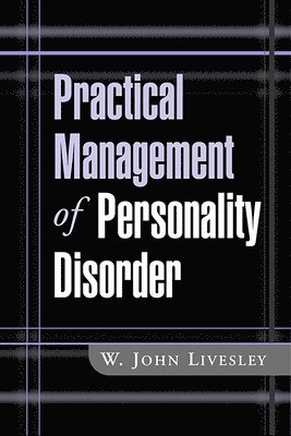 Practical Management of Personality Disorder (inbunden)