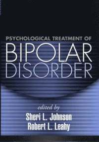 Psychological Treatment of Bipolar Disorder (inbunden)