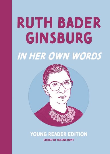 Ruth Bader Ginsburg: In Her Own Words (h�ftad)