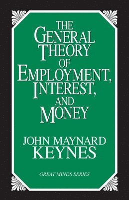 The General Theory of Employment, Interest, and Money (inbunden)