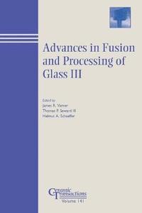 Advances in Fusion and Processing of Glass III (hftad)