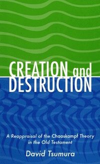 Creation and Destruction (inbunden)