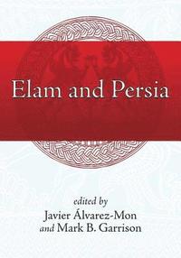 Elam and Persia (inbunden)