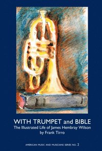 With Trumpet and Bible: (e-bok)
