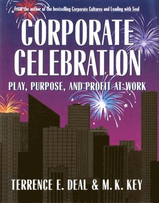 Corporate Celebration Play, Purpose, and Profit at Work (hftad)