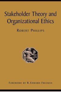 Stakeholder Theory and Organizational Ethics (inbunden)