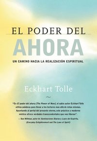 El Poder del Ahora: Un Camino Hacia La Realizacion Espiritual = The Power of Now (hftad)