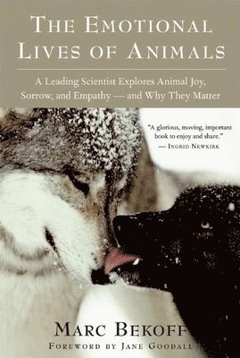 The Emotional Lives of Animals (inbunden)
