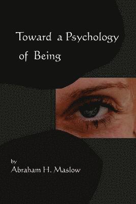 Toward a Psychology of Being-Reprint of 1962 Edition First Edition (hftad)