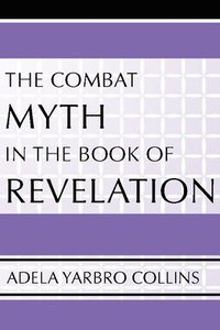 Combat Myth in the Book of Revelation (häftad)