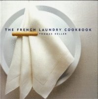 French Laundry Cookbook (inbunden)