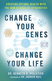 Change Your Genes, Change Your Life (häftad)