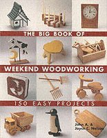 The Big Book of Weekend Woodworking (hftad)