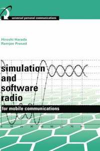 Simulation and Software Radio for Mobile Communications (inbunden)