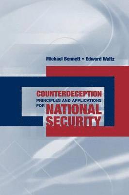 Counterdeception Principles and Applications for National Security (inbunden)