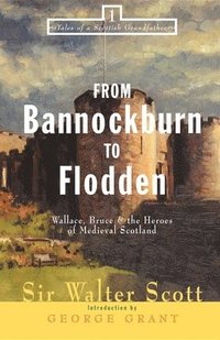 From Bannockburn to Flodden (häftad)