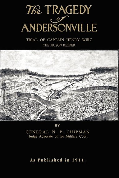 Tragedy of Andersonville (inbunden)