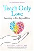 Teach Only Love