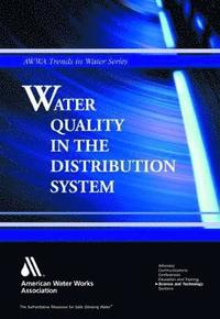 Water Quality in the Distribution System (inbunden)
