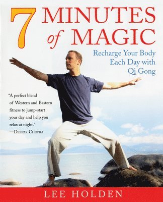 7 Minutes of Magic: Recharge Your Body Each Day with Qi Gong (häftad)