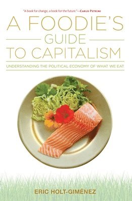 Foodie's Guide to Capitalism (h�ftad)