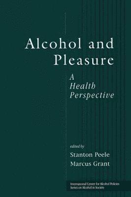 Alcohol and Pleasure (inbunden)