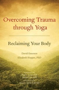 Overcoming Trauma through Yoga (e-bok)