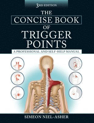 The Concise Book of Trigger Points, Third Edition: A Professional and Self-Help Manual (hftad)