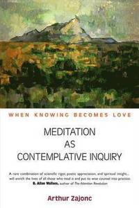 Meditation as Contemplative Inquiry (häftad)