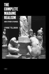 The Complete Madame Realism and Other Stories (häftad)