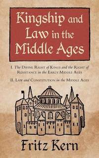 Kingship and Law in the Middle Ages (inbunden)