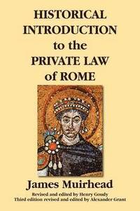 Historical Introduction to the Private Law of Rome (inbunden)
