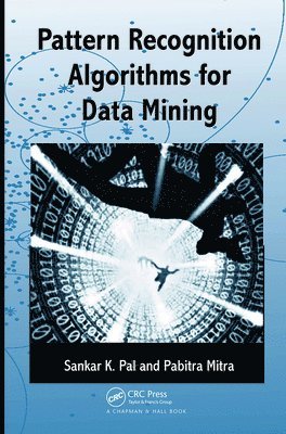 Pattern Recognition Algorithms for Data Mining (inbunden)