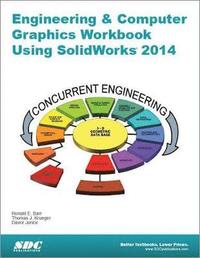 Engineering & Computer Graphics Workbook Using SolidWorks 2014 (hftad)