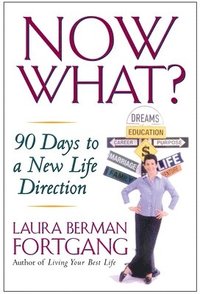 Now What?: 90 Days to a New Life Direction (hftad)