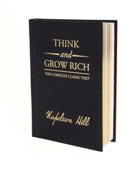 Think and Grow Rich Deluxe Edition: The Complete Classic Text (inbunden)