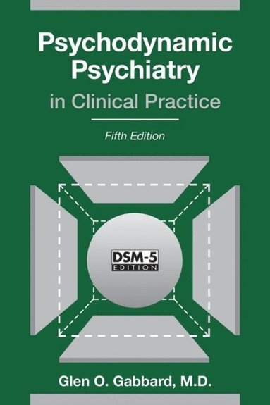 Psychodynamic Psychiatry in Clinical Practice (inbunden)