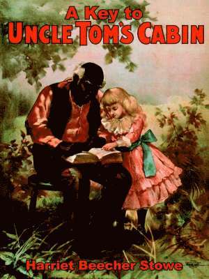 Key to Uncle Tom's Cabin (inbunden)