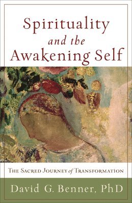Spirituality and the Awakening Self (hftad)