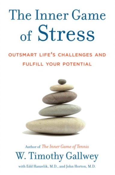 Inner Game of Stress (häftad)