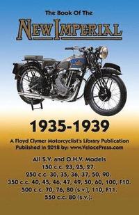 Book Of New Imperial Motorcycles 1935 1939 All S V O H V Models W C Haycraft Haftad Bokus