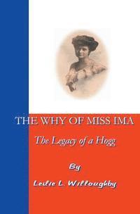 The Why of Miss Ima: The Legacy of a Hogg (hftad)