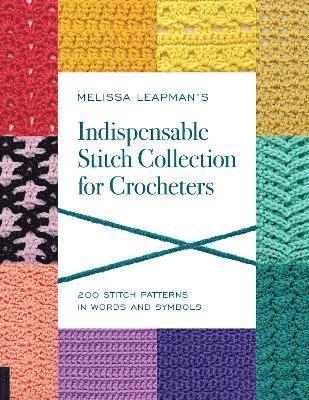 Melissa Leapman's Indispensable Stitch Collection for Crocheters (häftad)