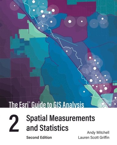 ESRI Guide to GIS Analysis, Volume 2 (häftad)